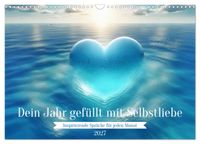 Dein Jahr gefüllt mit Selbstliebe (Wandkalender 2027 DIN A3 quer), CALVENDO Monatskalender