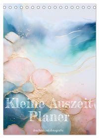 Kleine Auszeit Planer (Tischkalender 2027 DIN A5 hoch), CALVENDO Monatskalender