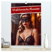 Verführerische Momente - Kinky Geheimnisse (hochwertiger Premium Wandkalender 2027 DIN A2 hoch), Kunstdruck in Hochglanz