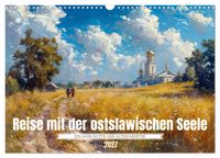 Reise mit der ostslawischen Seele (Wandkalender 2027 DIN A3 quer), CALVENDO Monatskalender