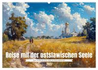 Reise mit der ostslawischen Seele (Wandkalender 2027 DIN A2 quer), CALVENDO Monatskalender