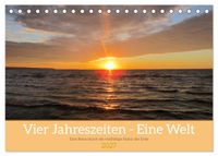 Vier Jahreszeiten - Eine Welt (Tischkalender 2027 DIN A5 quer), CALVENDO Monatskalender