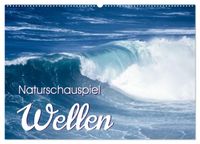 Naturschauspiel Wellen (Wandkalender 2027 DIN A2 quer), CALVENDO Monatskalender