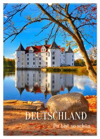 DEUTSCHLAND. Du bist so schön (Wandkalender 2027 DIN A2 hoch), CALVENDO Monatskalender