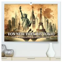 Von New York bis Tokio - Ein KI-Kalender für Weltenbummler (hochwertiger Premium Wandkalender 2027 DIN A2 quer), Kunstdruck in Hochglanz