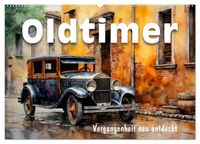 Oldtimer - Vergangenheit neu entdeckt (Wandkalender 2027 DIN A2 quer), CALVENDO Monatskalender