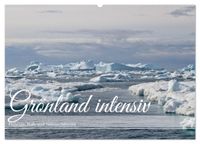 Grönland intensiv (Wandkalender 2027 DIN A2 quer), CALVENDO Monatskalender