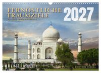 Fernöstliche Traumziele (Wandkalender 2027 DIN A3 quer), CALVENDO Monatskalender