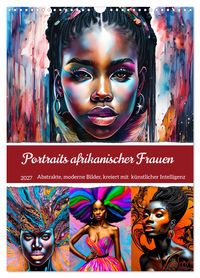 Portraits afrikanischer Frauen (Wandkalender 2027 DIN A3 hoch), CALVENDO Monatskalender