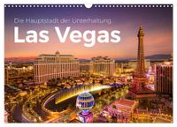 Las Vegas - Die Hauptstadt der Unterhaltung. (Wandkalender 2027 DIN A3 quer), CALVENDO Monatskalender