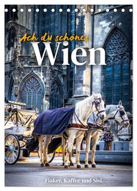 Ach du schönes Wien (Tischkalender 2027 DIN A5 hoch), CALVENDO Monatskalender