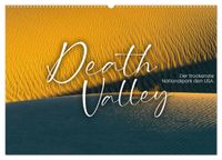 Death Valley - Der trockenste Nationalpark den USA. (Wandkalender 2027 DIN A2 quer), CALVENDO Monatskalender