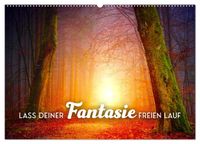 Lass Deiner Fantasie freien Lauf (Wandkalender 2027 DIN A2 quer), CALVENDO Monatskalender