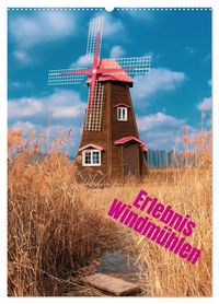 Erlebnis Windmühle (Wandkalender 2027 DIN A2 hoch), CALVENDO Monatskalender