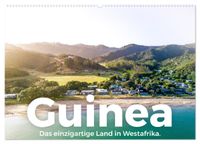 Guinea - Das einzigartige Land in Westafrika. (Wandkalender 2027 DIN A2 quer), CALVENDO Monatskalender