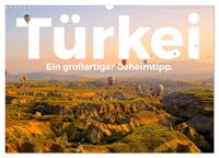 Türkei - Ein großartiger Geheimtipp. (Wandkalender 2027 DIN A3 quer), CALVENDO Monatskalender