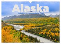 Alaska - Einblicke in das nördliche Land. (Wandkalender 2027 DIN A3 quer), CALVENDO Monatskalender