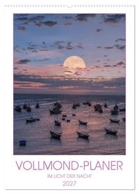 VOLLMOND-Planer - Im Licht der Nacht (Wandkalender 2027 DIN A2 hoch), CALVENDO Monatskalender
