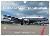 Lockheed Super Constellation HB-RSC (Wandkalender 2027 DIN A4 quer), CALVENDO Monatskalender