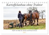 Kartoffelanbau ohne Traktor (Tischkalender 2027 DIN A5 quer), CALVENDO Monatskalender