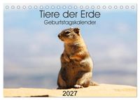 Tiere der Erde Geburtstagskalender (Tischkalender 2027 DIN A5 quer), CALVENDO Monatskalender