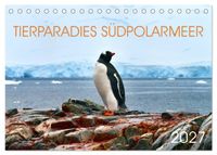 Tierparadies Südpolarmeer (Tischkalender 2027 DIN A5 quer), CALVENDO Monatskalender