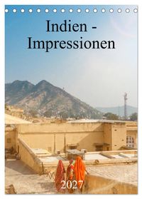 Indien - Impressionen (Tischkalender 2027 DIN A5 hoch), CALVENDO Monatskalender