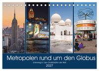 Metropolen rund um den Globus (Tischkalender 2027 DIN A5 quer), CALVENDO Monatskalender