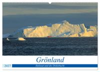 Grönland - Ilulissat und die Diskobucht (Wandkalender 2027 DIN A2 quer), CALVENDO Monatskalender