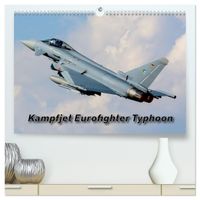 Kampfjet Eurofighter Typhoon (hochwertiger Premium Wandkalender 2027 DIN A2 quer), Kunstdruck in Hochglanz