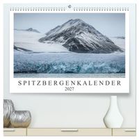 Spitzbergenkalender (hochwertiger Premium Wandkalender 2027 DIN A2 quer), Kunstdruck in Hochglanz