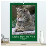 Kleine Tiger im Wald (hochwertiger Premium Wandkalender 2027 DIN A2 hoch), Kunstdruck in Hochglanz