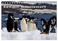 Einfach liebenswert diese Pinguine (Tischkalender 2027 DIN A5 quer), CALVENDO Monatskalender