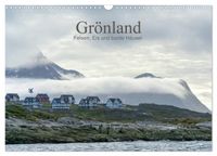Grönland - Felsen, Eis und bunte Häuser (Wandkalender 2027 DIN A3 quer), CALVENDO Monatskalender