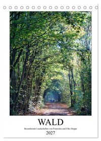 Wald - bezaubernde Landschaften (Tischkalender 2027 DIN A5 hoch), CALVENDO Monatskalender