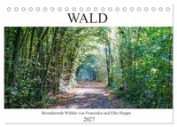 Wald - bezaubernde Wälder (Tischkalender 2027 DIN A5 quer), CALVENDO Monatskalender