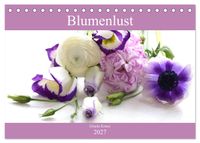 Blumenlust (Tischkalender 2027 DIN A5 quer), CALVENDO Monatskalender