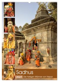 Sadhus - Die heiligen Männer von Nepal (Wandkalender 2027 DIN A2 hoch), CALVENDO Monatskalender