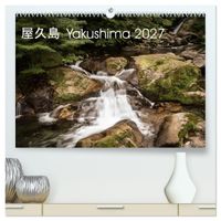 Yakushima - Japans Weltnaturerbe (hochwertiger Premium Wandkalender 2027 DIN A2 quer), Kunstdruck in Hochglanz