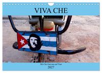 VIVA CHE - Mit Che Guevara auf Tour (Wandkalender 2027 DIN A4 quer), CALVENDO Monatskalender