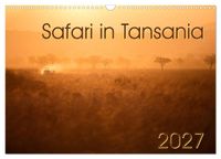 Safari in Tansania (Wandkalender 2027 DIN A3 quer), CALVENDO Monatskalender