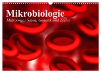 Mikrobiologie. Mikroorganismen, Genetik und Zellen (Wandkalender 2027 DIN A3 quer), CALVENDO Monatskalender