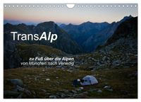 TransAlp - zu Fuß über die Alpen von München nach Venedig (Wandkalender 2027 DIN A4 quer), CALVENDO Monatskalender