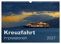 Kreuzfahrt Impressionen (Wandkalender 2027 DIN A3 quer), CALVENDO Monatskalender