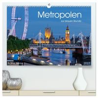 Metropolen zur blauen Stunde 2027 (hochwertiger Premium Wandkalender 2027 DIN A2 quer), Kunstdruck in Hochglanz