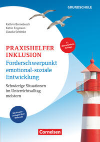 Praxishelfer Inklusion - Förderschwerpunkt emotional-soziale Entwicklung (5., überarbeitete Auflage) - Schwierige Situationen im Unterrichtsalltag meistern - 1. - 4. Schuljahr