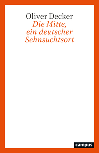 Die Mitte, ein deutscher Sehnsuchtsort