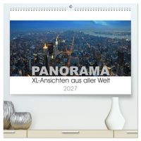 Panorama. XL-Ansichten aus aller Welt (hochwertiger Premium Wandkalender 2027 DIN A2 quer), Kunstdruck in Hochglanz
