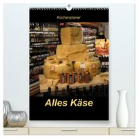 Alles Käse / Planer (hochwertiger Premium Wandkalender 2027 DIN A2 hoch), Kunstdruck in Hochglanz
