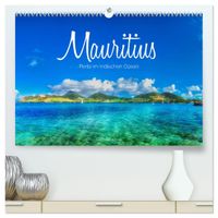 Mauritius - Perle im Indischen Ozean (hochwertiger Premium Wandkalender 2027 DIN A2 quer), Kunstdruck in Hochglanz
